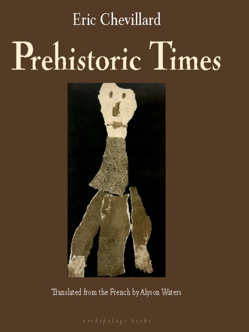 Title details for Prehistoric Times by Eric Chevillard - Available